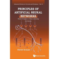 Principles of Artificial Neural Networks: Basic Designs to Deep Learning (4th Edition) Hardcover, World Scientific Publishing Company