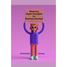 (영문도서) Mastering Digital Strategies for Business Success Paperback, Independently Published, English, 9798863142975