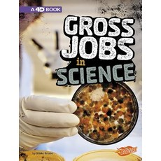 Gross Jobs in Science: 4D an Augmented Reading Experience Paperback, Capstone Press