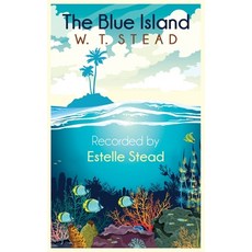 The Blue Island: Experiences of a New Arrival Beyond the Veil Paperback, White Crow Books, English, 9781786771155