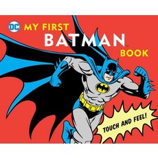 My First Batman Book: Touch and Feel! Board Books, Downtown Bookworks