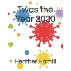 Twas the Year 2020 Paperback, Independently Published, English, 9798695895872