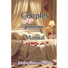 (영문도서) Couples Bedroom Manual: Unlocking Passion and Intimacy Paperback, Independently Published, English, 9798306261751