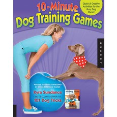 (영문도서) 10-Minute Dog Training Games: Quick & Creative Activities for the Busy Dog Owner Paperback, Quarry Books, English, 9781592537303