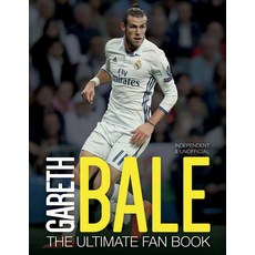 Gareth Bale: The Ultimate Fan Book Hardcover, Carlton Books