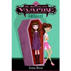 My Sister the Vampire #1 : Switched:, Harpercollins