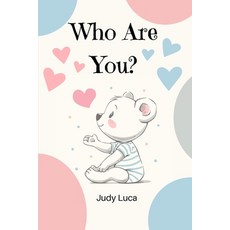 Who Are You? Paperback, Judy Luca, English, 9781736272220