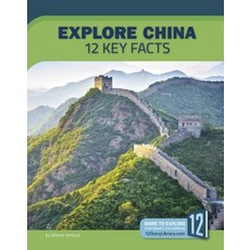Explore China: 12 Key Facts Library Binding, 12-Story Library, English, 9781632355539