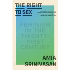 (영문도서) The Right to Sex: Feminism in the Twenty-First Century Paperback, Picador USA