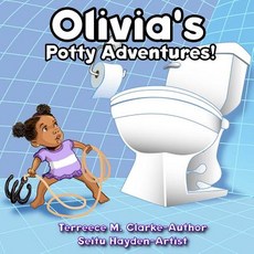 Olivia's Potty Adventures! Hardcover, Cedar Grove Publishing, English, 9781941958407