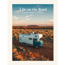 (영문도서) Life on the Road: Around the World on Four Wheels Hardcover, Gestalten, English, 9783967041712