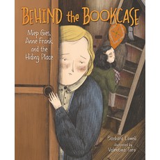 Behind the Bookcase: Miep Gies Anne Frank and the Hiding Place Paperback, Kar-Ben Publishing (R)