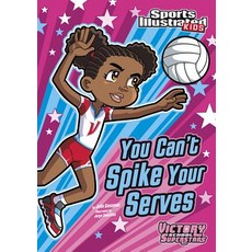 You Can't Spike Your Serves Library Binding, Stone Arch Books