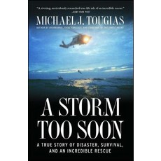 (영문도서) A Storm Too Soon: A True Story of Disaster Survival and an Incredible Rescue Paperback, Scribner Book Company, English, 9781451683349