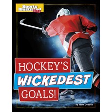 Hockey's Wickedest Goals! Hardcover, Capstone Press