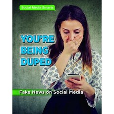 (영문도서) You're Being Duped: Fake News on Social Media Paperback, Enslow Publishing, English, 9781978507746