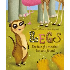 Legs: The Tale of a Meerkat Lost and Found Hardcover, Lion Children's Bks, English, 9780745965970