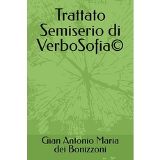 Trattato Semiserio di VerboSofia© (Italian Edition) [paperback], Trattato Semiserio di VerboSof