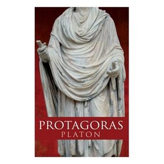 (영문도서) Protagoras: Sokrates und ein Freund desselben Paperback, E-Artnow, English, 9788027315390