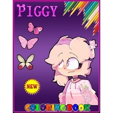 Piggy Coloring Book: piggy and friends Coloring Book for Those Who Love Piggy billy pony beary d... Paperback, Independently Published, English, 9798724353106