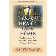 Open Heart Open Home: The Hospitable Way to Make Others Feel Welcome & Wanted Paperback, InterVarsity Press, English, 9780830823000