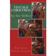 Vintage Christmas: by Sue Gilkey Paperback, Createspace