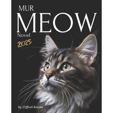 (영문도서) Mur Meow: Purring for Beginners and Professionals Paperback, Independently Published, English, 9798304313506