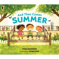 (영문도서) And Then Comes Summer Paperback, Candlewick Press (MA), English, 9781536217377