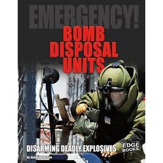 Bomb Disposal Units: Disarming Deadly Explosives Hardcover, Capstone Press