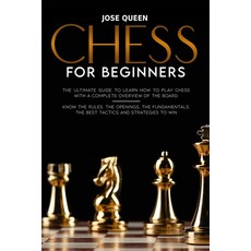 Chess for Beginners: The Ultimate Guide to Learn How to Play Chess with a Complete Overview of the B... Paperback, Rdl Publishing Ltd, English, 9781914020902