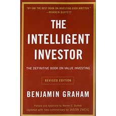 The Intelligent Investor The Definitive Book on Value Investing A Book of Practical Counsel Revised Edition