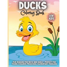 Ducks Coloring Book For Kids: 30 Fun Designs For Boys And Girls - Perfect For Young Children Prescho... Paperback, Erika Ile, English, 9781716080890