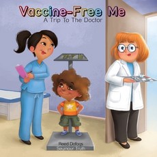 Vaccine-Free Me: A Trip To The Doctor Paperback, MacMillan UK, English, 9780578648057