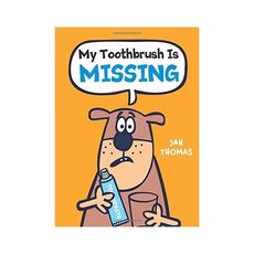 My Toothbrush Is MISSING, Houghton Mifflin Harcourt P