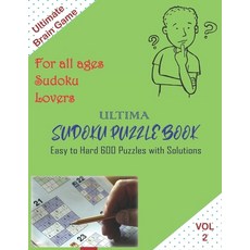 (영문도서) Ultima Sudoku Puzzle Book: Easy to Hard 600 Puzzles with Solutions Paperback, Independently Published, English, 9798502681261