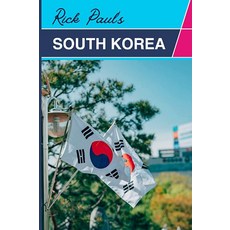 South Korea Travel Guide 2023: Adventure Awaits: Making the Most of Your Time and Money; Discover th