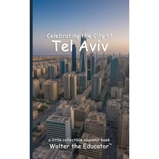(영문도서) Celebrating the City of Tel Aviv Paperback, Silent King Books, English, 9798330300488