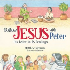 Follow Jesus with Peter: His Letter in 25 Readings Hardcover, CF4kids