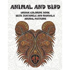 Animal and Bird - Unique Coloring Book with Zentangle and Mandala Animal Patterns Paperback, Independently Published