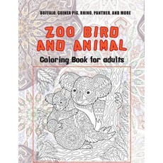 Zoo Bird and Animal - Coloring Book for adults - Buffalo Guinea pig Rhino Panther and more Paperback, Independently Published