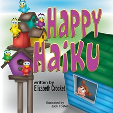 Happy Haiku Paperback, Crimson Cloak Publishing