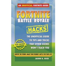 Hacks for Fortniters: An Unofficial Guide to Tips and Tricks That Other Guides Won't Teach You Hardcover, Sky Pony, English, 9781510740549