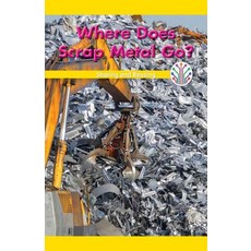 (영문도서) Where Does Scrap Metal Go?: Sharing and Reusing Paperback, Rosen Classroom