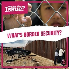 What's Border Security? Library Binding, Kidhaven Publishing