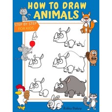 How To Draw Animals: Book For Kids Easy Step-By-Step Drawing Tutorials Edition 5 Paperback, Independently Published, English, 9798737368968