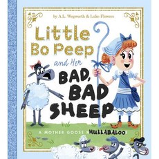 Little Bo Peep and Her Bad Bad Sheep: A Mother Goose Hullabaloo Hardcover, Picture Window Books