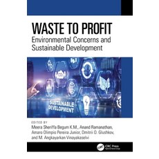 (영문도서) Waste to Profit: Environmental Concerns and Sustainable Development Hardcover, CRC Press, English, 9781032369068