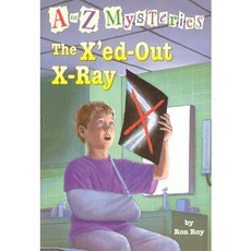 A To Z Mysteries X The X'ed-Out X-Ray