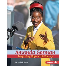 (영문도서) Amanda Gorman: Inspiring Hope with Poetry Library Binding, Lerner Publications (Tm), English, 9781728441863