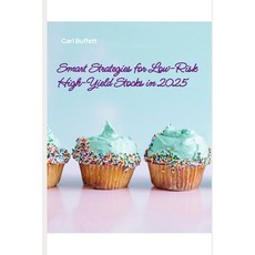 (영문도서) Smart Strategies for Low-Risk High-Yield Stocks in 2025 Paperback, Independently Published, English, 9798305209822